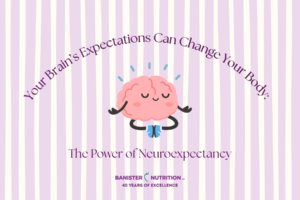 Your Brain’s Expectations Can Change Your Body The Power of Neuroexpectancy (1)